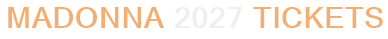 Madonna 2027 Tickets